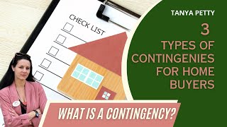 Offering to purchase a home with contingencies. What is a contingency?