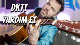 DKTT - YARDIM ET (HER YERİNE BAKTIK)