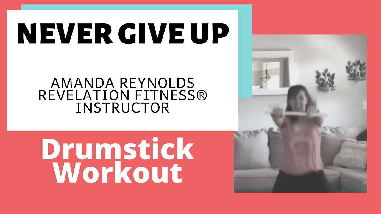 Drumstick Workout Never Give Up YouTube
