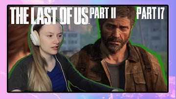 Jocelyn Plays The Last of Us Part 2 | Part 17