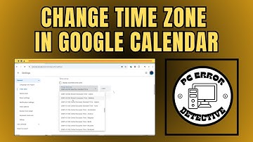 How to Change Time Zone in Google Calendar