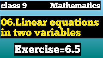 Exercise=6.5 {06.Linear Equations in two variables}