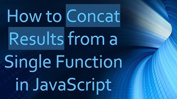 How to Concat Results from a Single Function in JavaScript