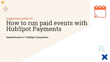 How to Set Up Paid Events in HubSpot with SimpleEvents.io