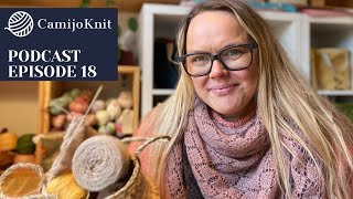 CamijoKnit episode 18. A knitting podcast about my life and knitwear design from my home in Denmark.