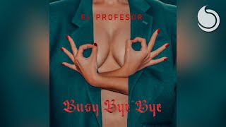 El Profesor - Busy Bye Bye (Official Audio) chords