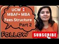 Part 2  full detailed  fees structure  mbaf  mba  ucw   vancouver
