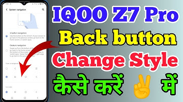 Iqoo Z7 Pro 5g Back Button Ko Kaise Change Kare // How To Navigation Button Change On Iqoo Z7 Pro 5g