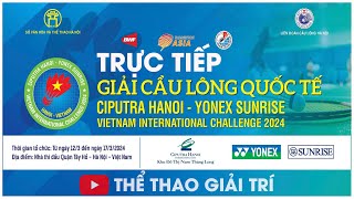 🔴🏸14/3 C4 Live Trực Tiếp Giải Cầu Lông Ciputral Hanoi 2024 #Tructiepcaulong #Badmintionlive