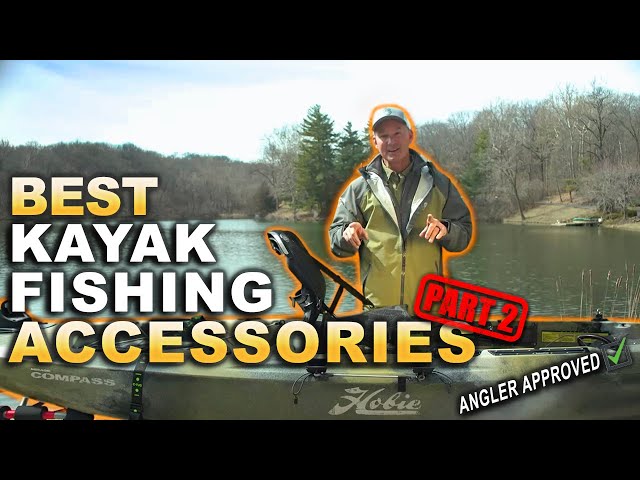 11 MORE Kayak Accessories for the Ultimate Kayak Fishing Rig 