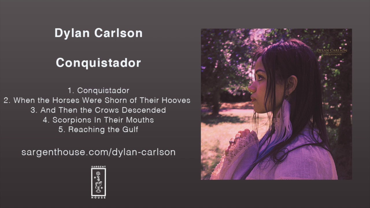 Watch Dylan Carlson "Conquistador" (Full Album - Official Audio) on YouTube Watch Dylan Carlson "Conquistador" (Full Album - Official Audio) on YouTube