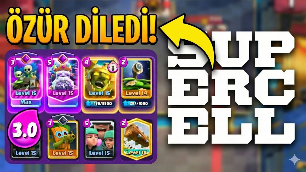 SUPERCELL’E ÖZÜR DİLETEN O DESTE! 