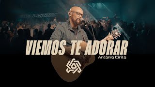 VIEMOS TE ADORAR - CLIP OFICIAL - PASTOR ANTONIO CIRILO