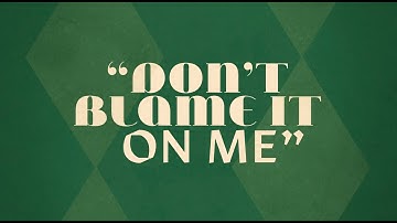Michael Bublé - Don't Blame It On Me (Official Lyric Video)