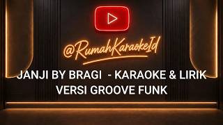 Janji By BRAGI - Karaoke & Lirik Versi Groove Funk