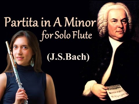 Partita in A Minor for Solo Flute BWV 1013 (Johann Sebastian Bach)