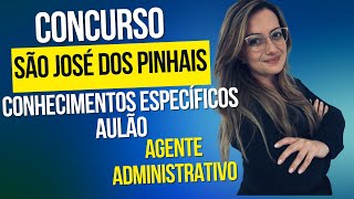 05 - Concurso São José dos Pinhais - Agente Administrativo - Aulão de Conhecimentos Específicos