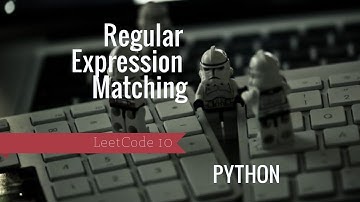 LeetCode 10. Regular Expression Matching | PYTHON