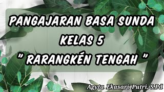 Rarangkén Tengah (Pangajaran Basa Sunda Kelas 5)