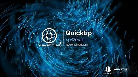 X-Particles Quick Tip - xpWeight