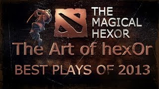 Dota 2 - The Art of hexOr / The Art of Juking - Best Plays of 2013 Episode