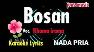 Download lagu BOSAN  || RHOMA IRAMA || KARAOKE DANGDUT  |` NADA PRIA