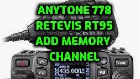 Anytone 778UV add a memory channel
