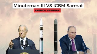 Comparison of the Minuteman III Nuclear with the Sarmat ICBM