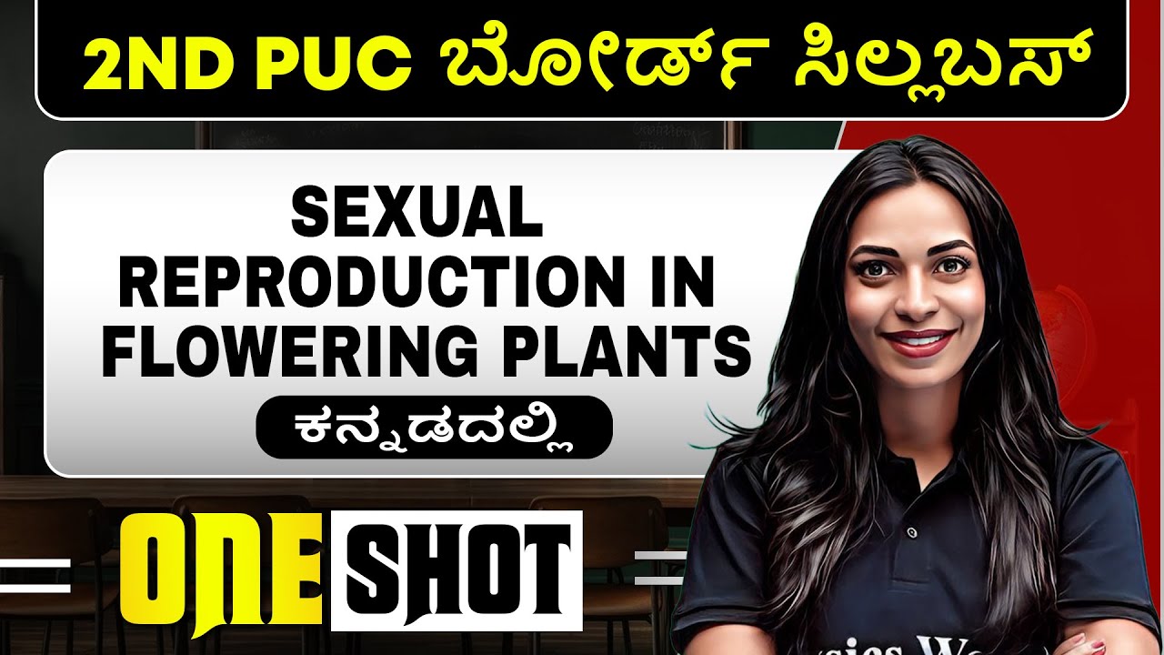 SEXUAL REPRODUCTION IN FLOWERING PLANTS in 1 Shot | Botany | 2nd PUC