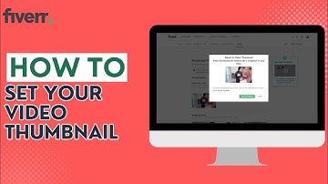 How to set your video thumbnail on your Fiverr gig