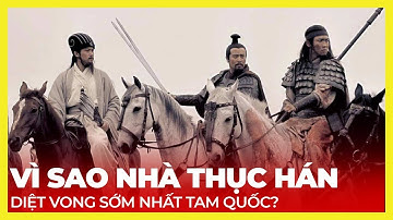 VÌ SAO NHÀ THỤC HÁN DIỆT VONG SỚM NHẤT TAM QUỐC?