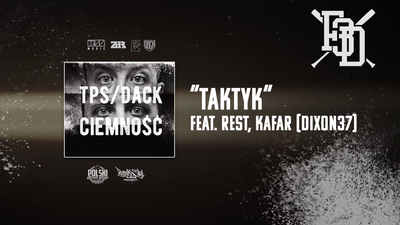 TPS Dack TAKTYK Feat Rest, Kafar DIXON37