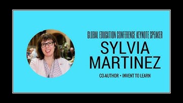 Sylvia Martinez - 2017 Global Education Conference Keynote