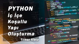 Python -İç İçe Koşullu Yapı Oluşturmak Resimi