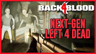 Back 4 Blood Is Left 4 Dead (And Frickin' Awesome)