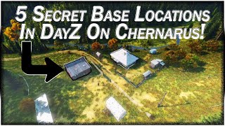 5 SECRET Base Locations In DayZ On Chernarus!
