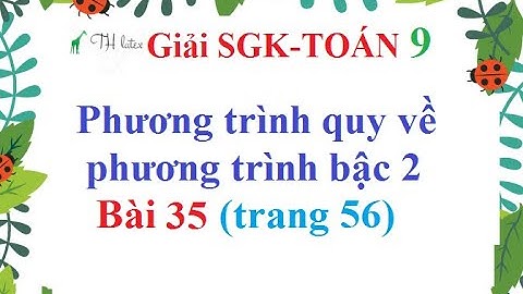 Giải bài 35 trang 56 sgk toán 9 tập 2 năm 2024