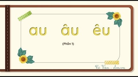 Bài 43: au âu êu - Phần 1 - Tiếng Việt lớp 1 - Kết nối tri thức với cuộc sống [OLM.VN]
