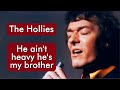 The hollies  he aint heavy hes my brother   msica com traduo livre