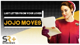 Jojo Moyes Interview: The Last Letter From Your Lover