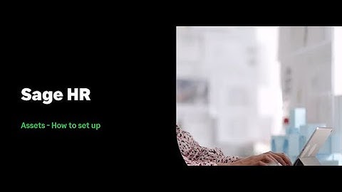 Sage HR - Assets - How to set up
