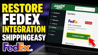 How to restore FedEx integration with ShippingEasy - Step By Step