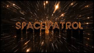 Space Patrol (Original)