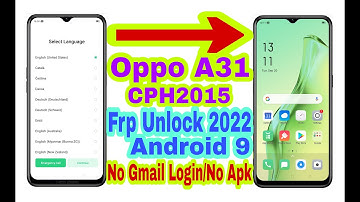 Oppo A31 (CPH2015) Android 9 Frp Bypass Without Pc|New Trick 2022|Bypass Google Account 100% Working