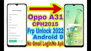 Oppo A31 (CPH2015) Android 9 Frp Bypass Without Pc|New Trick 2022|Bypass Google Account 100% Working