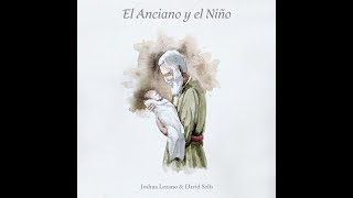 El Anciano y el Niño - Joshua Lozano &amp; David Solis