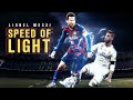 Lionel Messi - Speed of Light