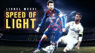 Lionel Messi - Speed of Light