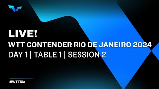 LIVE! | T1 | Day 1 | WTT Contender Rio de Janeiro 2024 | Session 2