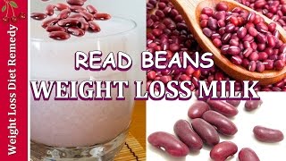 RED BEAN DIET EASY WEIGHT LOSS WITH ADZUKI MILK लाल सेम वजन घटाने आहार